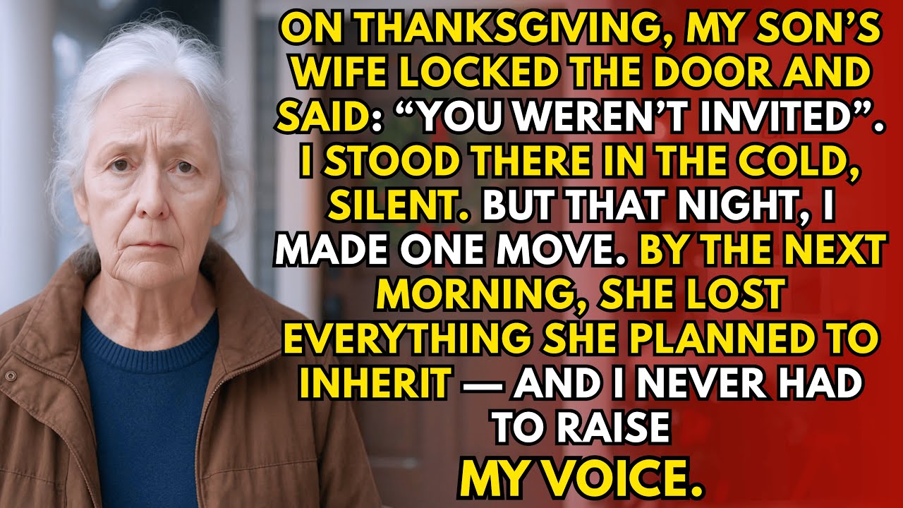 On Thanksgiving, My Son’s Wife Locked the Door and Said ‘You Weren’t Invited’ — Now She’s Out