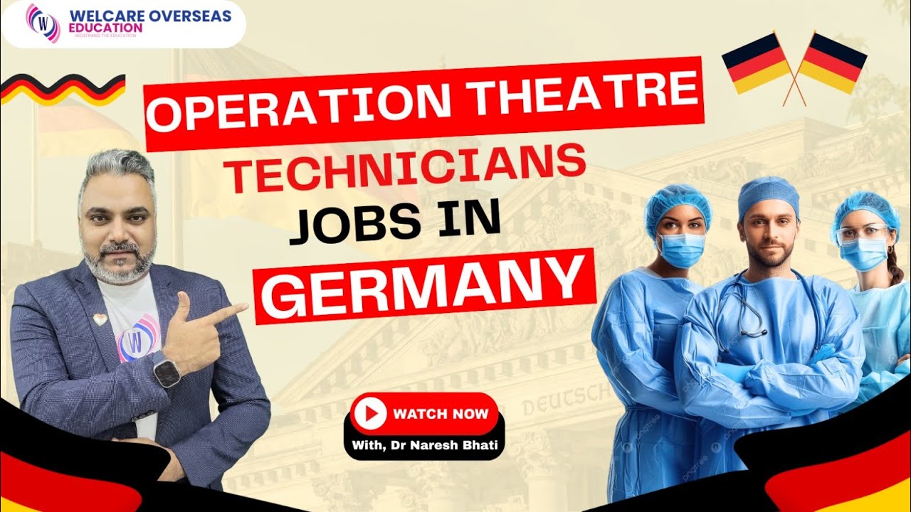 Immediate Urgent Professional Experienced Operation Theatre Technicians Technician Jobs in Germany