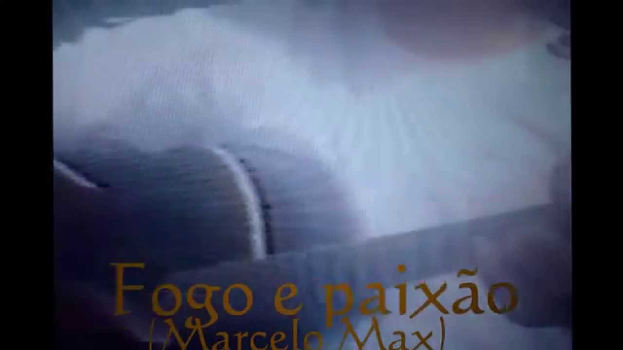 Marcelo Max(Fogo E Paix&atilde;o)