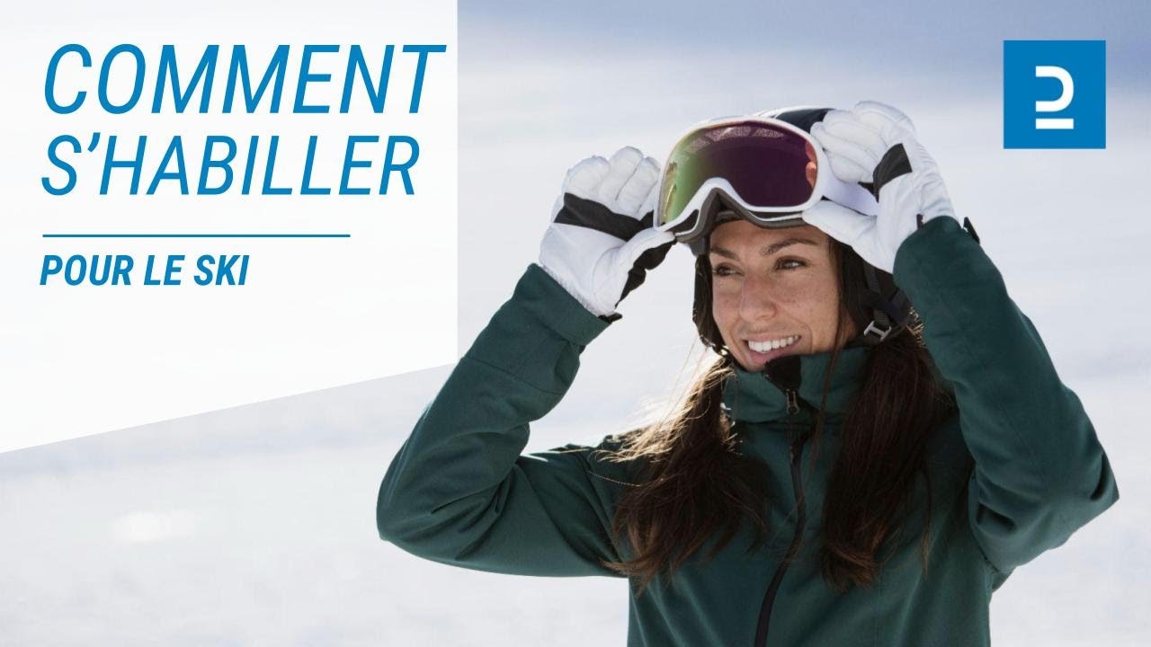 Comment s'habiller pour le ski ?