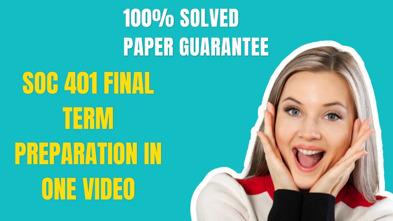 Soc401 final term preparation in one video with vulearningpoint