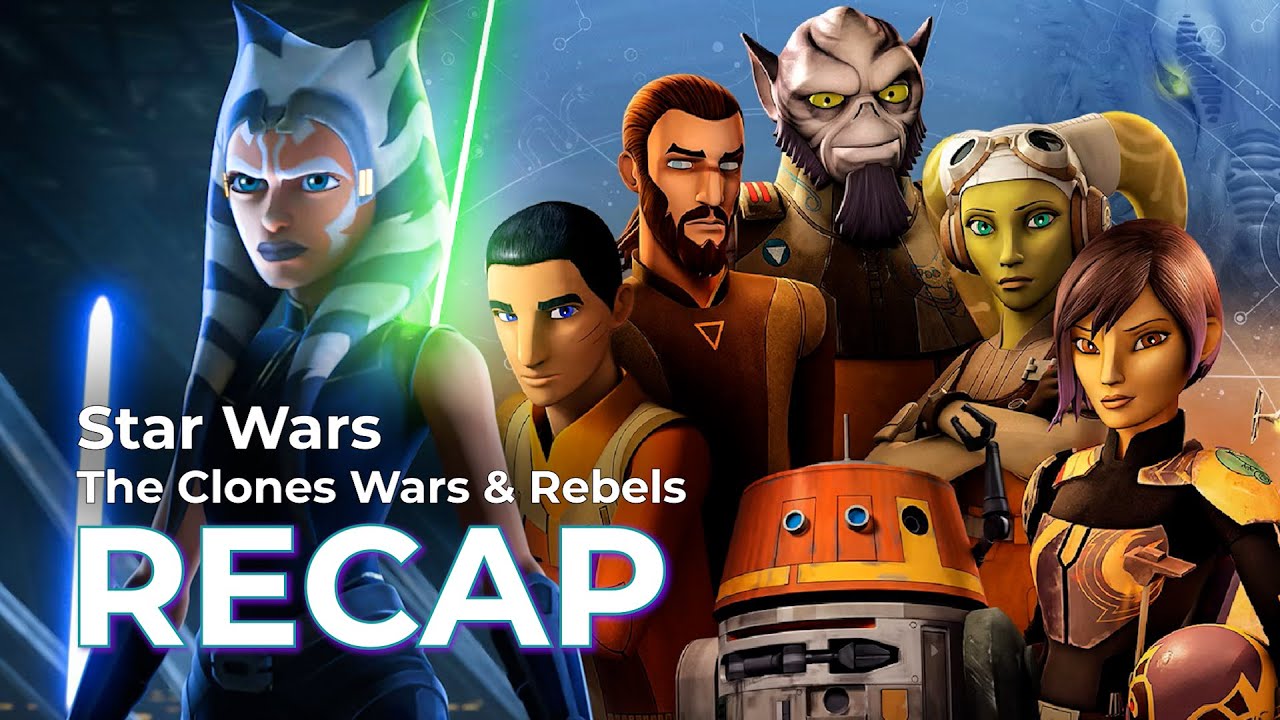 Star Wars Animated Series RECAP: The Clone Wars & Rebels