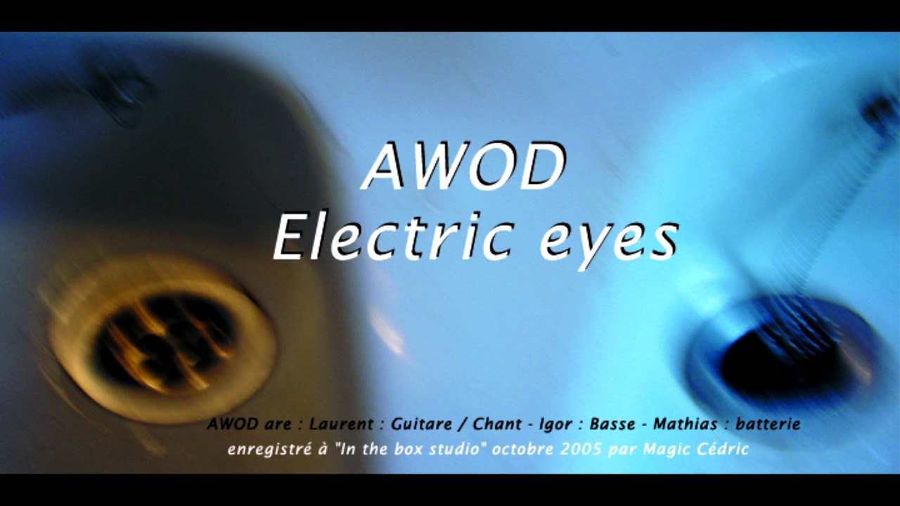 awod : Electric eyes