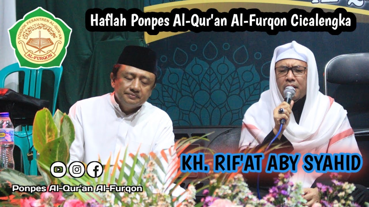KH. RIF'AT ABY SYAHID (PIMPINAN PONPES AL-FALAH CICALENGKA) | HAFLAH PONPES AL-FURQON CICALENGKA