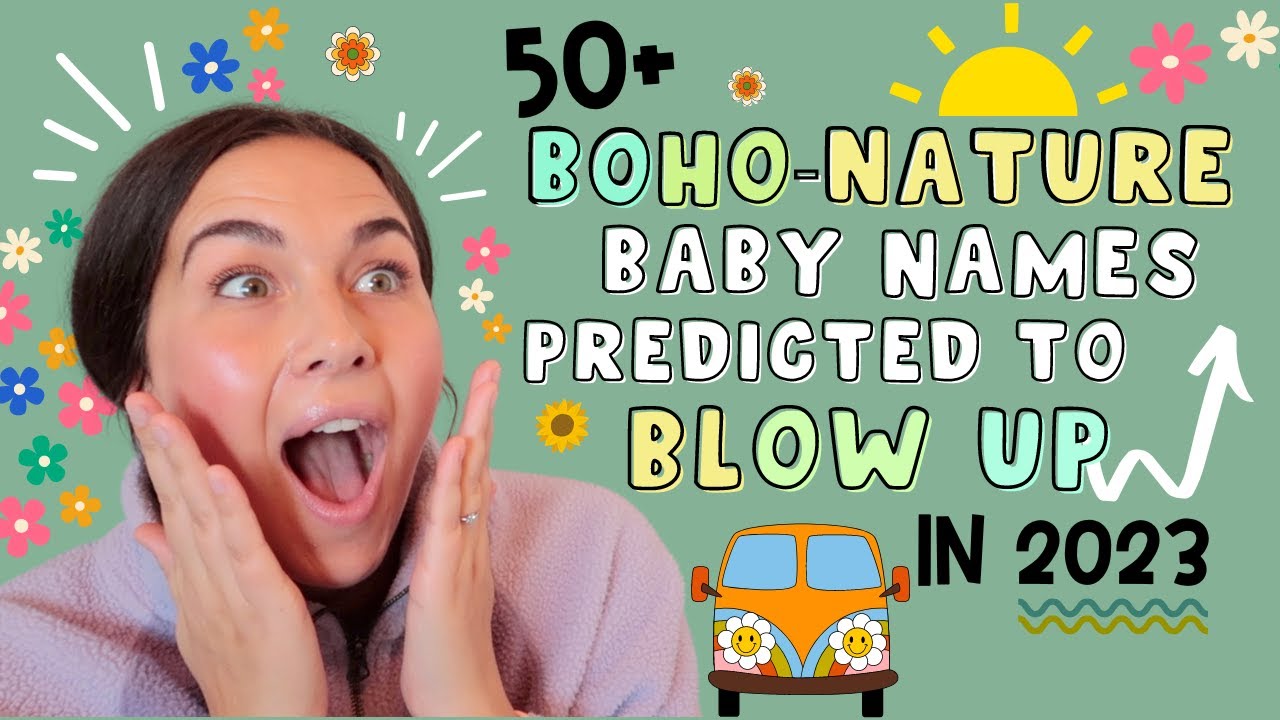 50+ BOHO NATURE BABY NAMES That Will BLOW UP in 2023 & Beyond.. | TRENDY BABY NAMES FOR BOYS & GIRLS