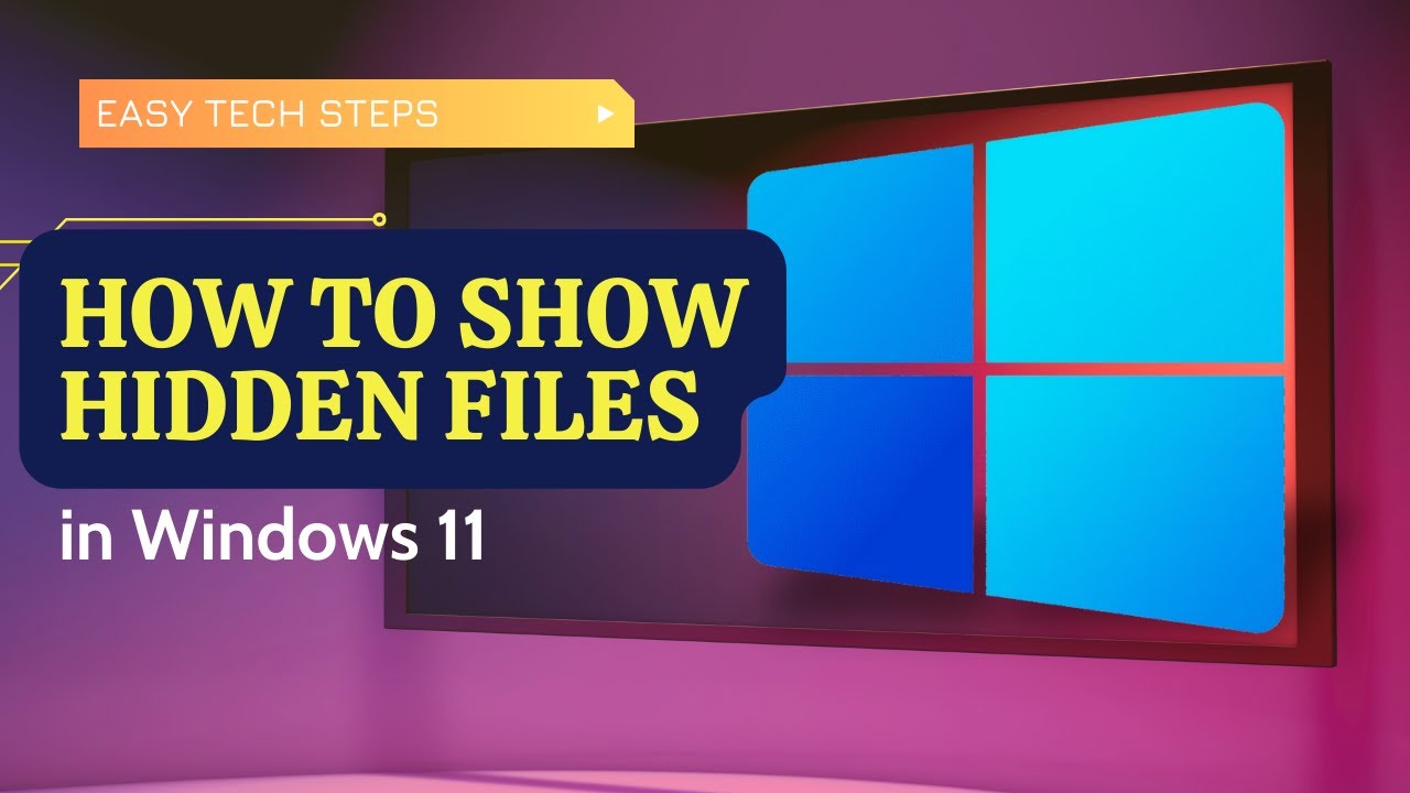 How to Show Hidden Files in Windows 11 | Step-by-Step Guide to Reveal Hidden Folders