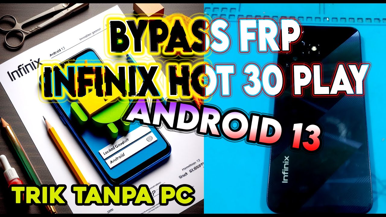Cara Ter-Update 2024 !! Bypass FRP Infinix Hot 30 Play TANPA PC Android 13 New Security Update