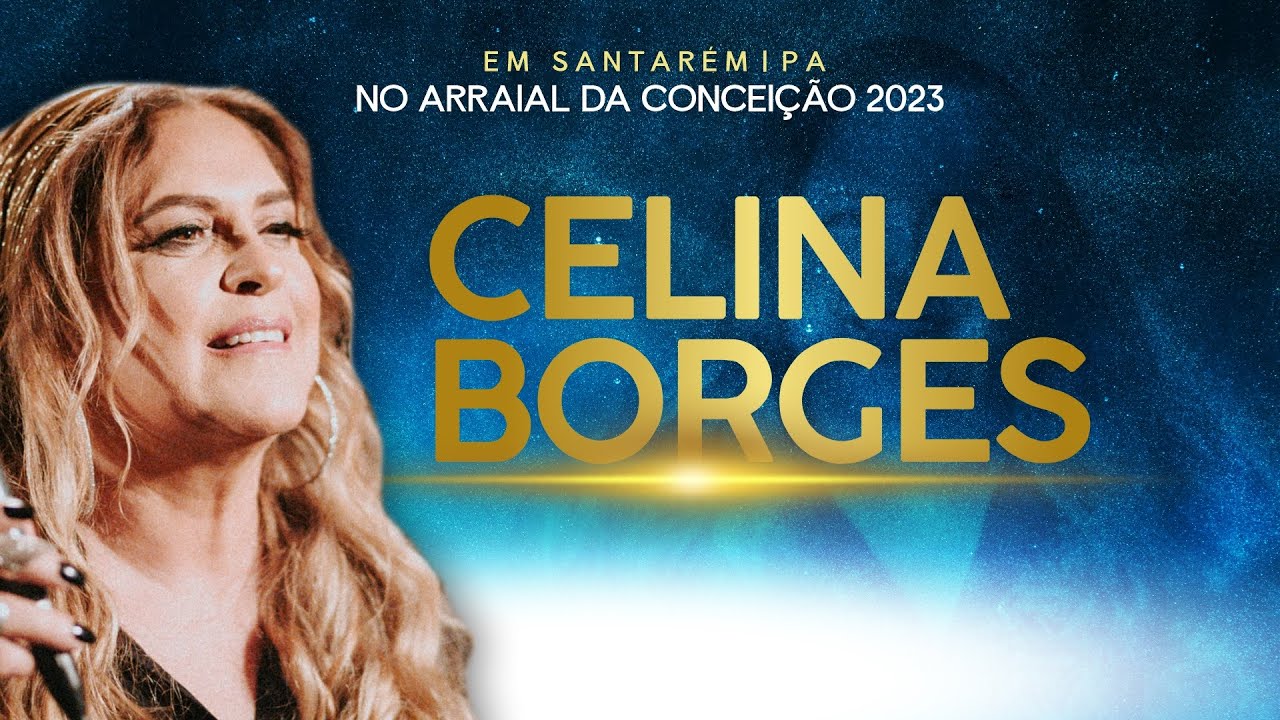 Show Celina Borges - Festividades de Nossa Senhora da Conceição | Santarém/PA