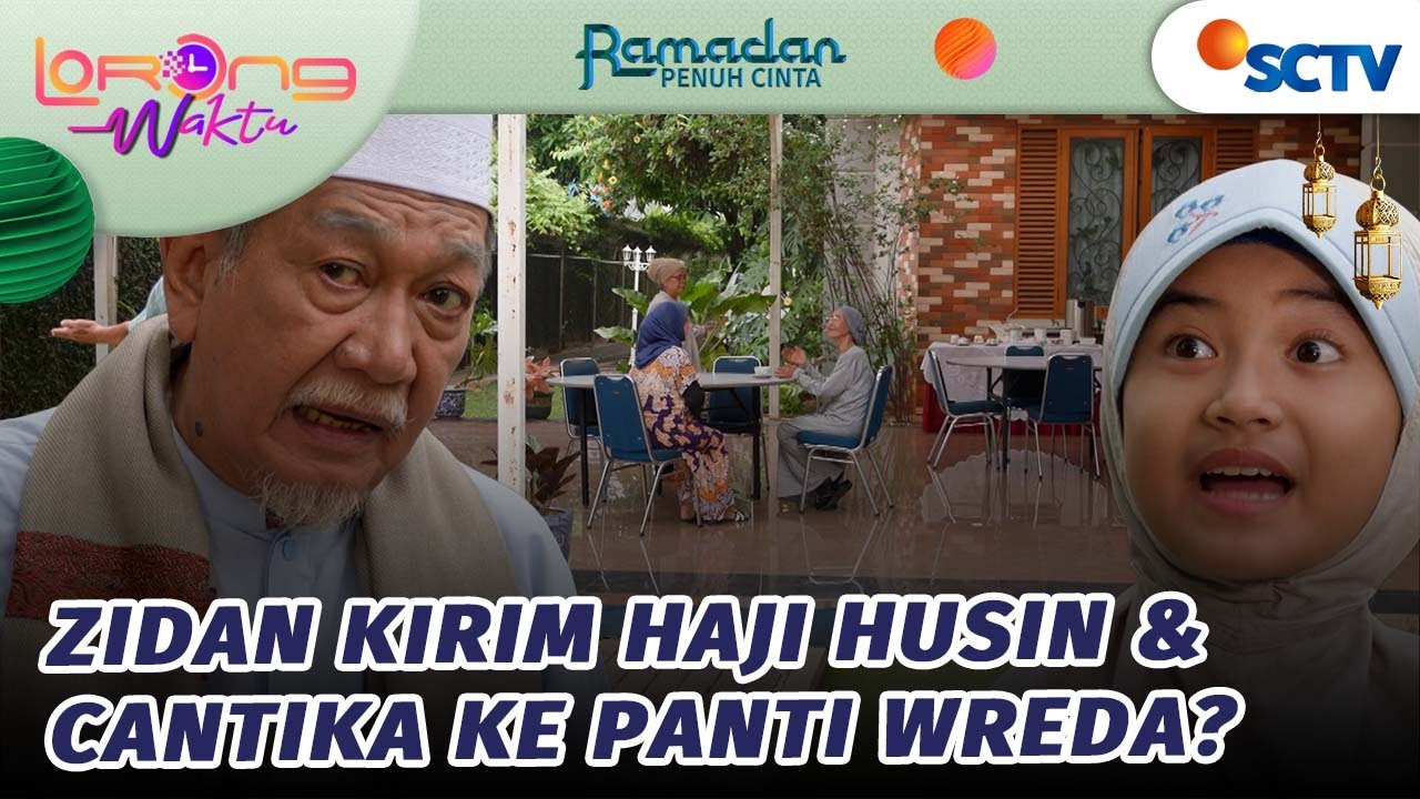 Zidan Kirim Haji Husin dan Cantika ke Panti Wreda, Apa Maksudnya? | Lorong Waktu - Episode 2