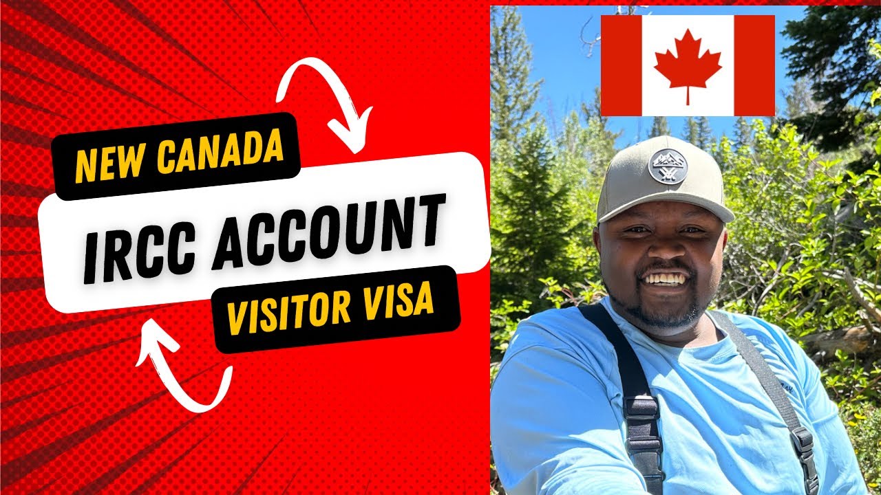 New Canada IRCC Account - Canada Visitor Visa