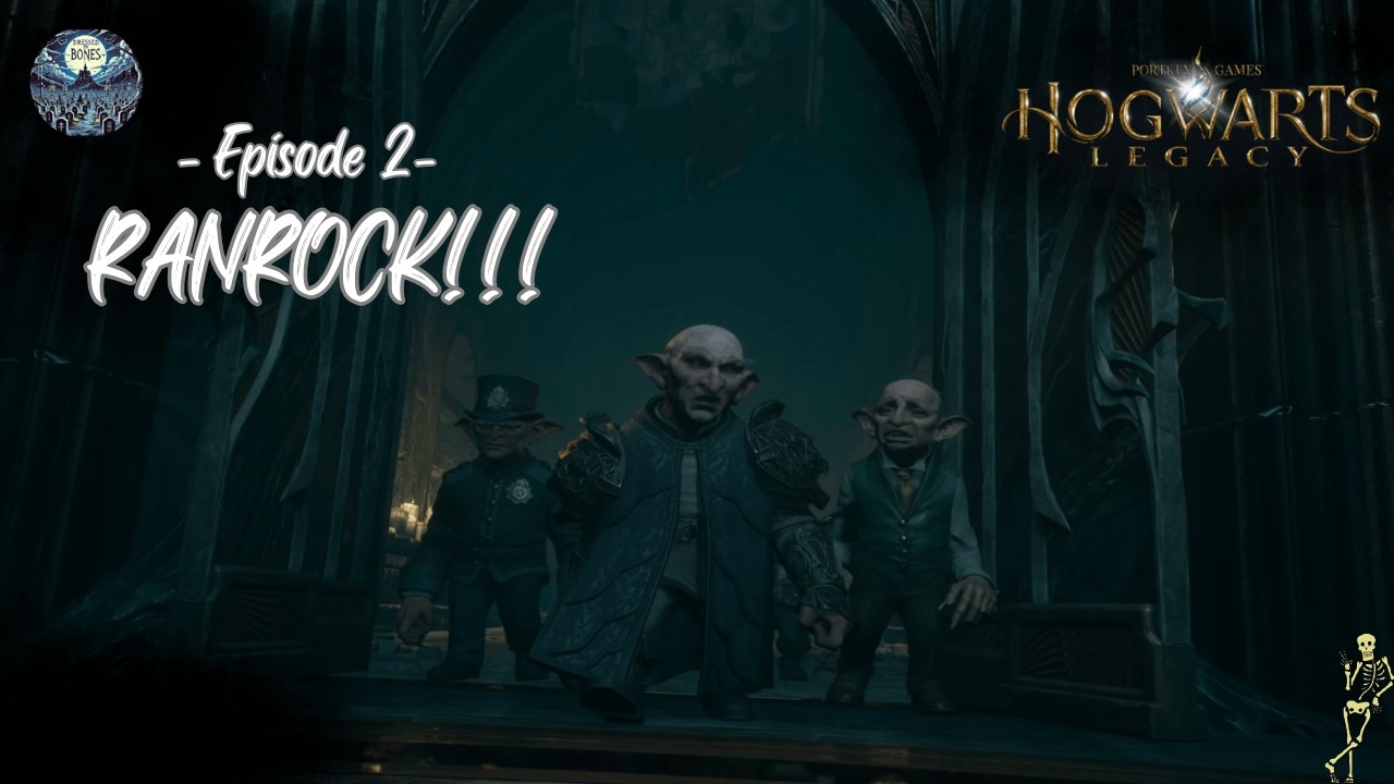 Hogwarts Legacy - Episode 2 - RANROCK!!!