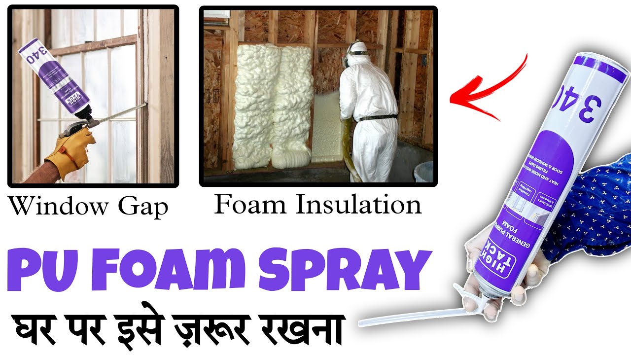 Benson Polymer PU Foam Spray || How To Use Pu Foam Spray || PU Foam Insulation Sealant