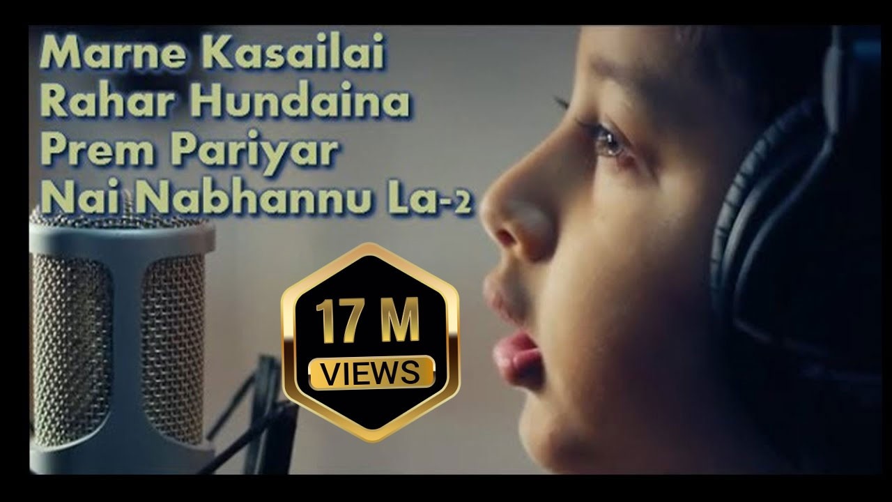 Marne Kasailai -Full Song(with lyrics) - Nai Nabhannu La 2 - Prem Pariyar