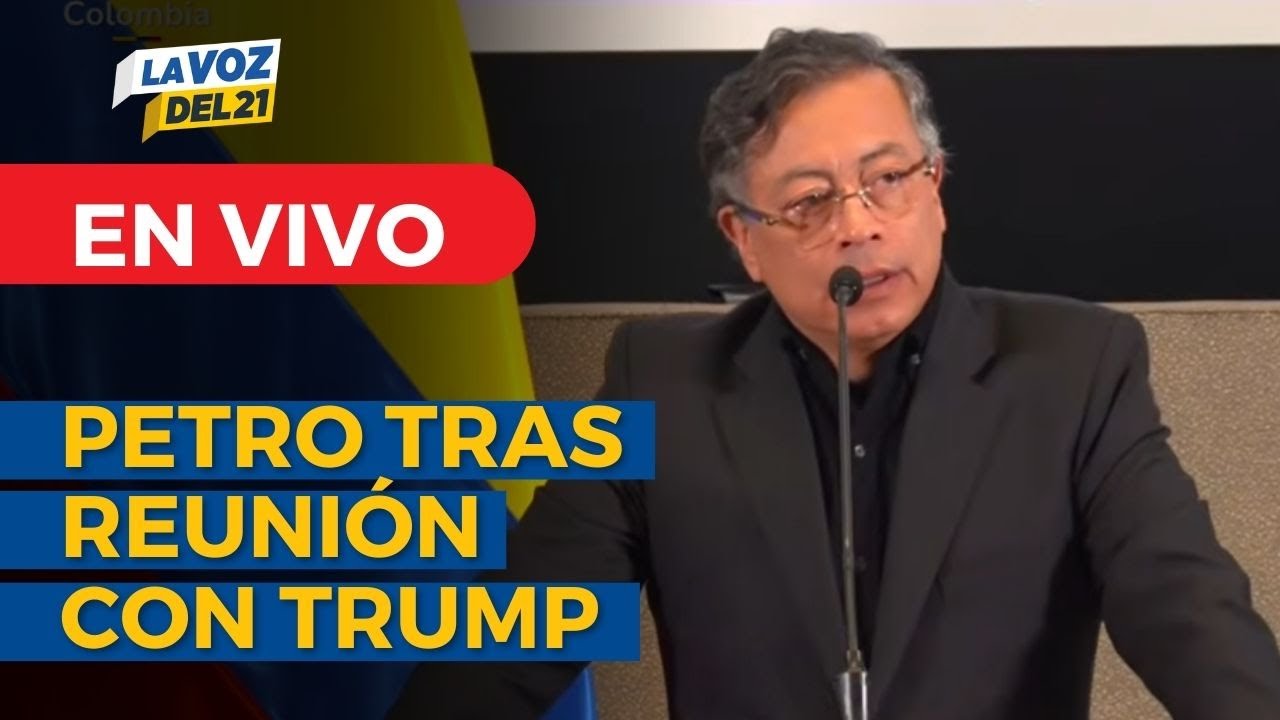 🔴EN VIVO: GUSTAVO PETRO se pronuncia tras reunión con DONALD TRUMP