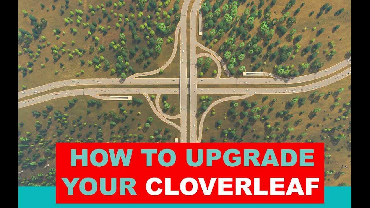 Upgrade vanilla Cloverleaf to Clover-Stack INTERCHANGE to fix traffic (in 3 minutes) NO MODS.
