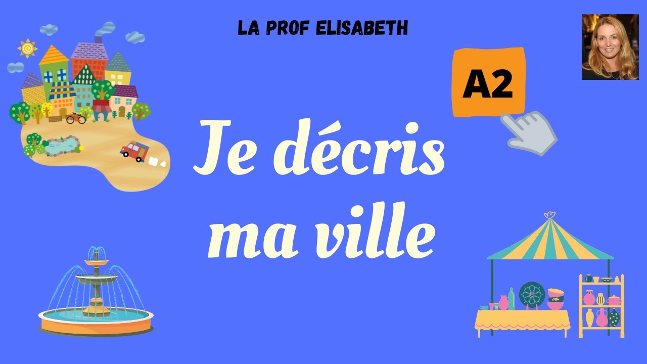 Je d&eacute;cris ma ville en fran&ccedil;ais -  Niveau A2 de FLE - English subtitles available! 😍