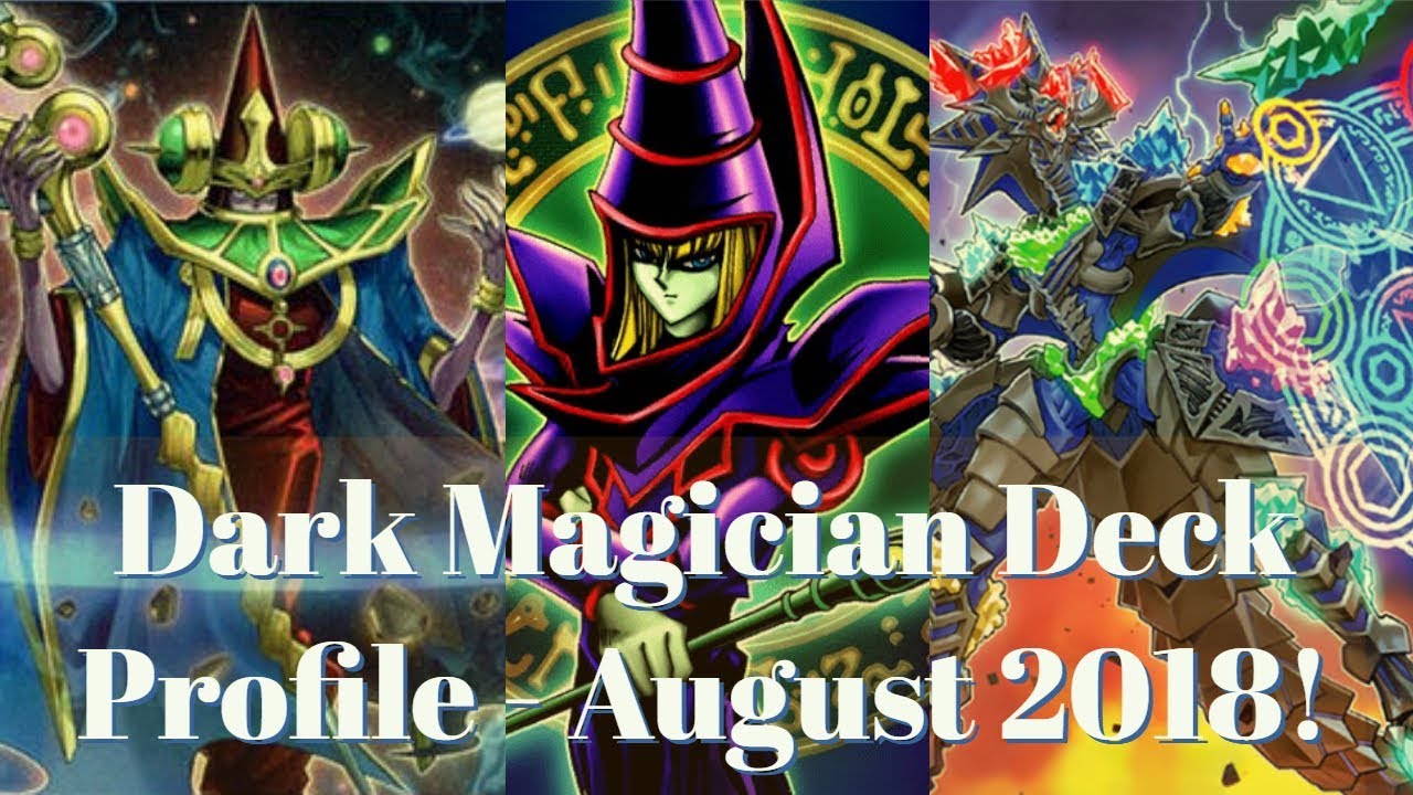 YuGiOh! - Dark Magician Deck Profile - Post Cybernetic Horizon - August 2018!