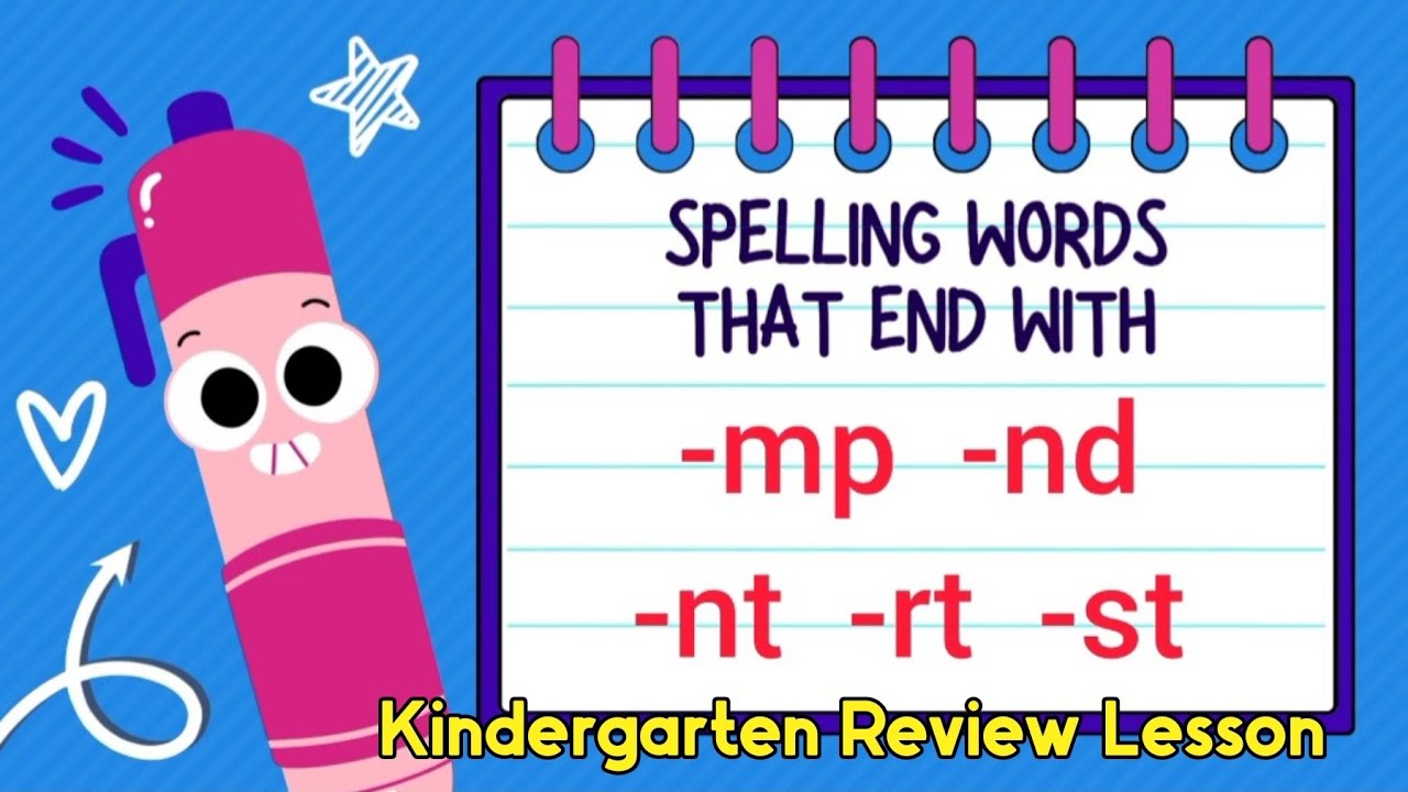 Spelling Words with Ending Blends - mp, nd, rt, nt, and st | Kindegarten