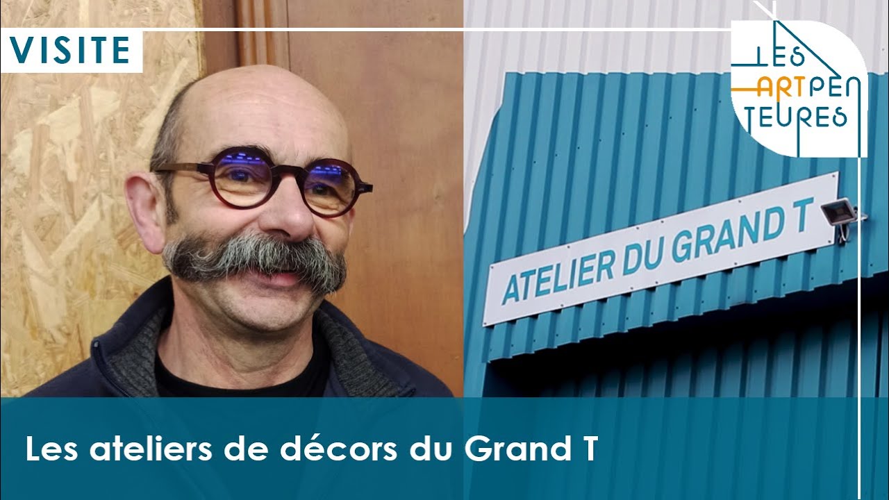 Les ateliers de construction de décors du Grand T à Nantes