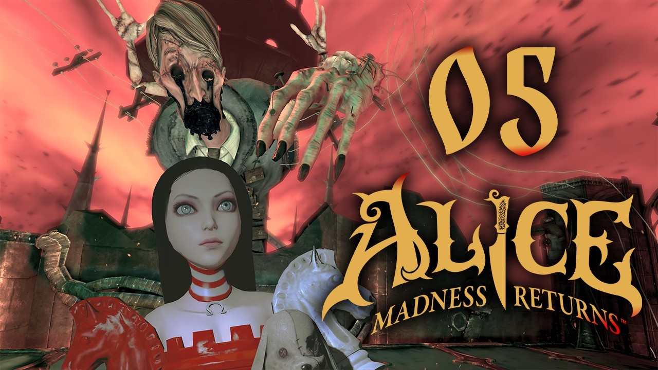 Вот кто во всём виновен ➤ #05 Alice Madness Returns