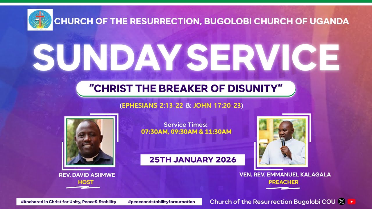CHRIST THE BREAKER OF DISUNITY | 07:30am Service | Ven. Rev. Emmanuel Kalagala | 25 .01.2026