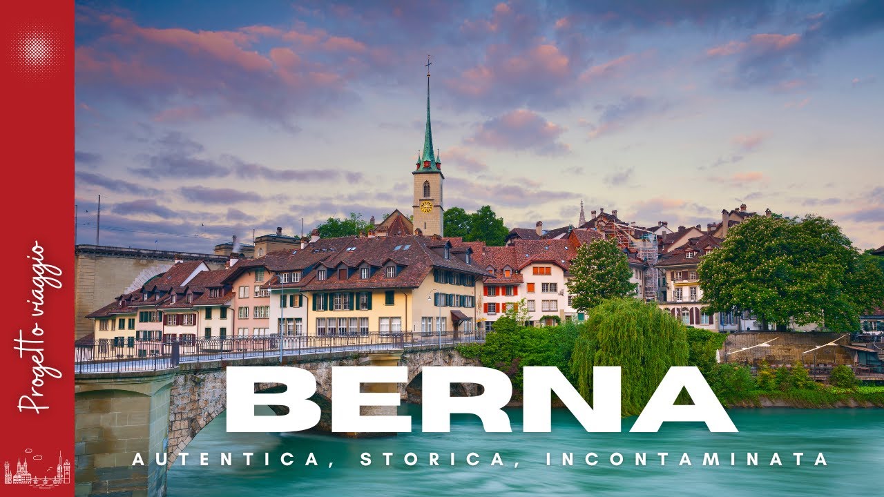 BERNA SVIZZERA [#1]: Guida Completa ai 5 Luoghi Imperdibili | Cosa Vedere in 1 Giorno