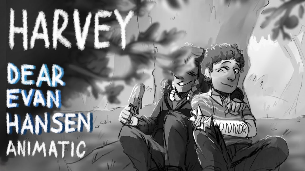 Harvey || Dear Evan Hansen animatic