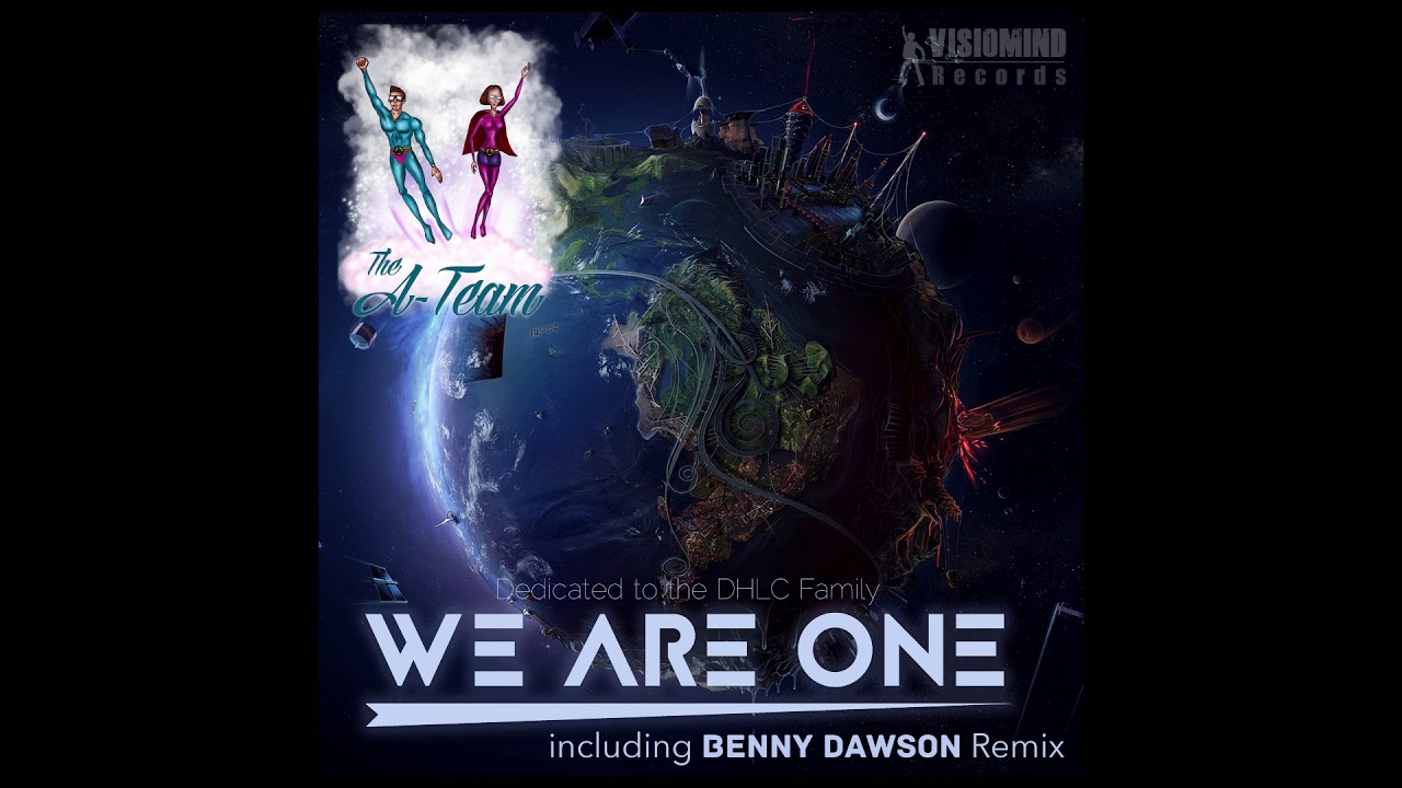 The A Team   We Are One Original Mix