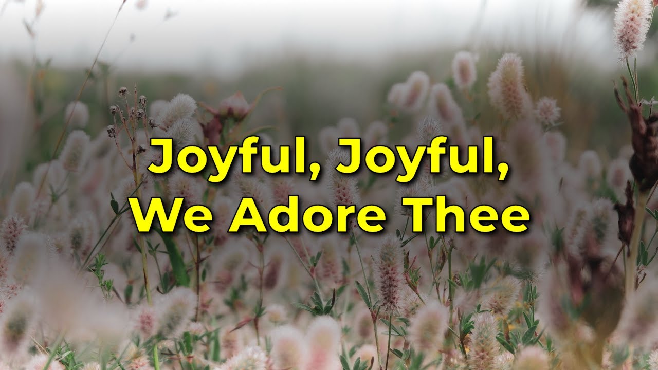 Joyful, Joyful, We Adore Thee (JUBILANT a cappella hymn)