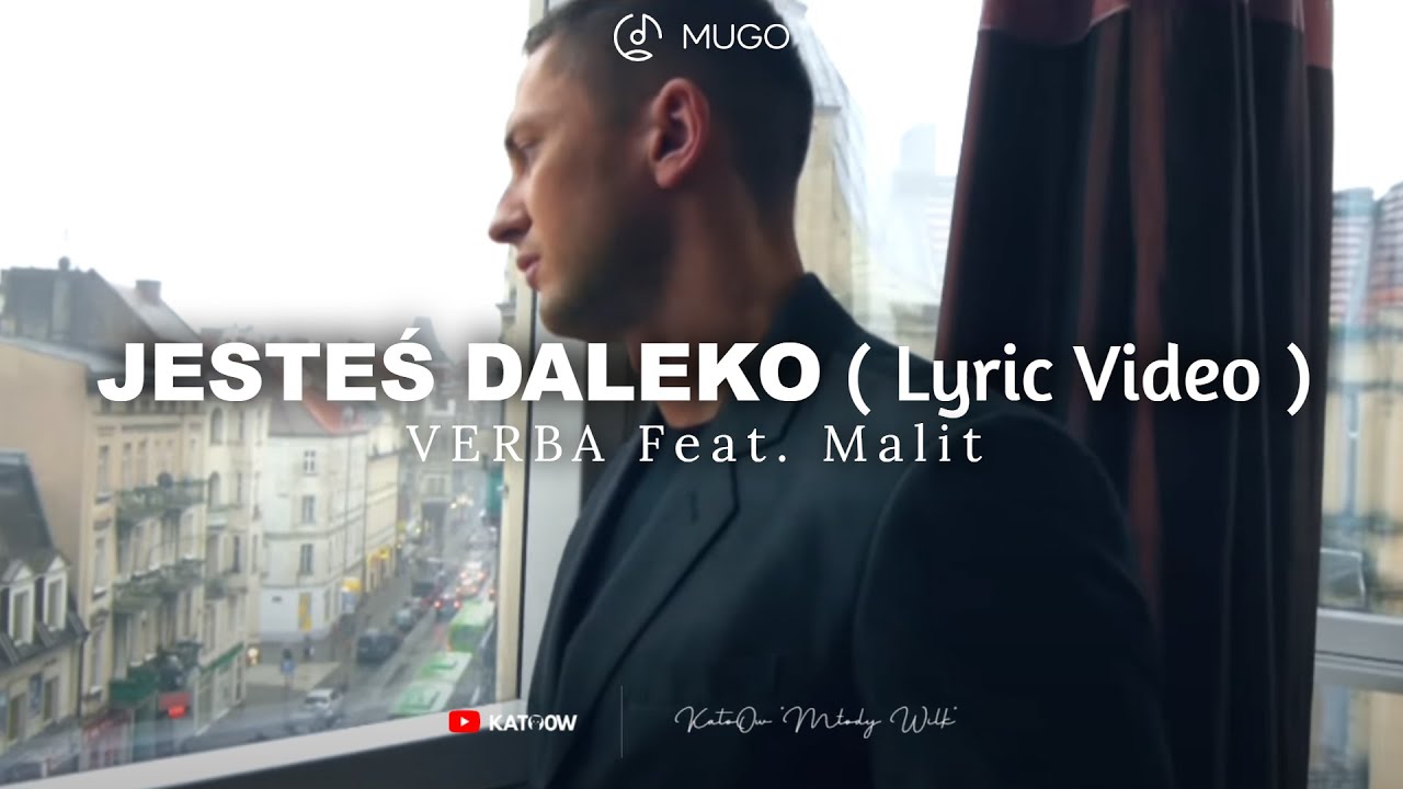 Verba Feat. Malit - Jesteś Daleko ( Lyric Video )