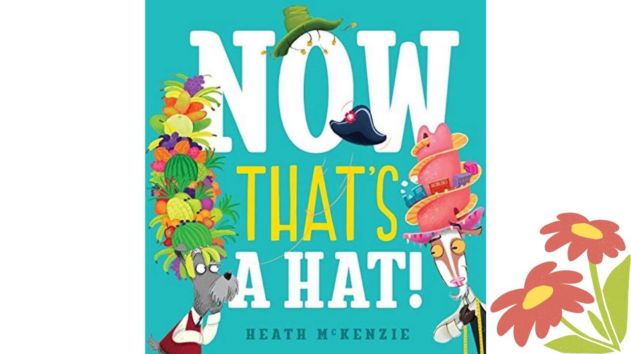 Now That’s a Hat! | Kids’ Storytime