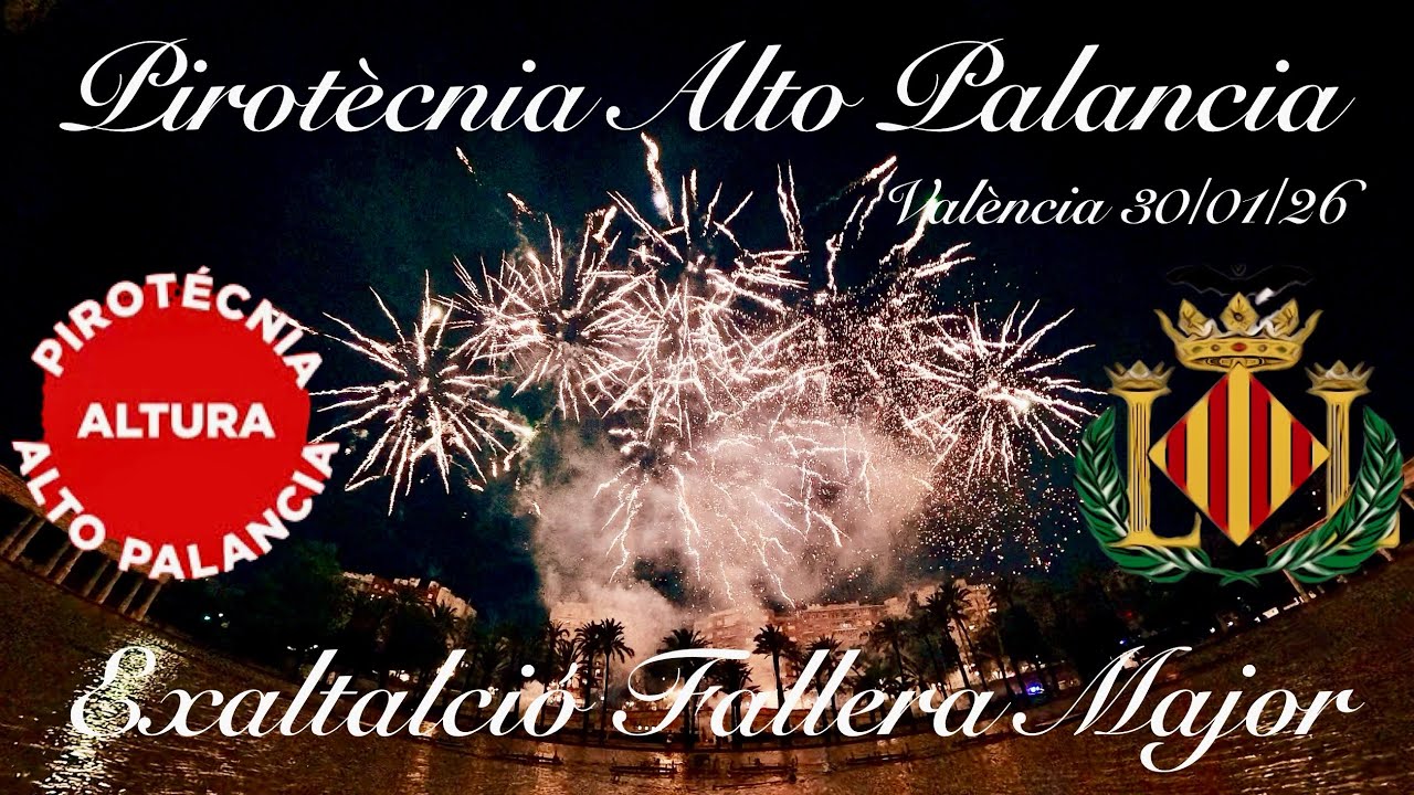 Castell Pirotècnia Pirotècnia Alto Palancia per l’exaltació de la Fallera Major de València 30/01/26