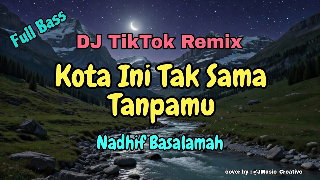 Dj Remix Nadhif Basalamah - Kota Ini Tak Sama Tanpamu #djremix #nadhifbasalamah Tiktok viral 