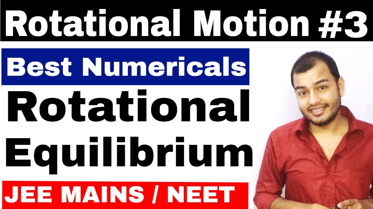 Class 11 chapter 7 | Rotational Motion 03 | Rotational Equilibrium IIT JEE / NEET | Torque Problem |