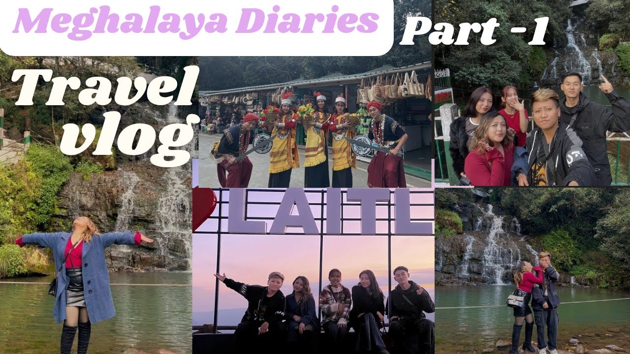 Meghalaya Diaries:PART-1 Travel Vlog- Winter Vacation  
