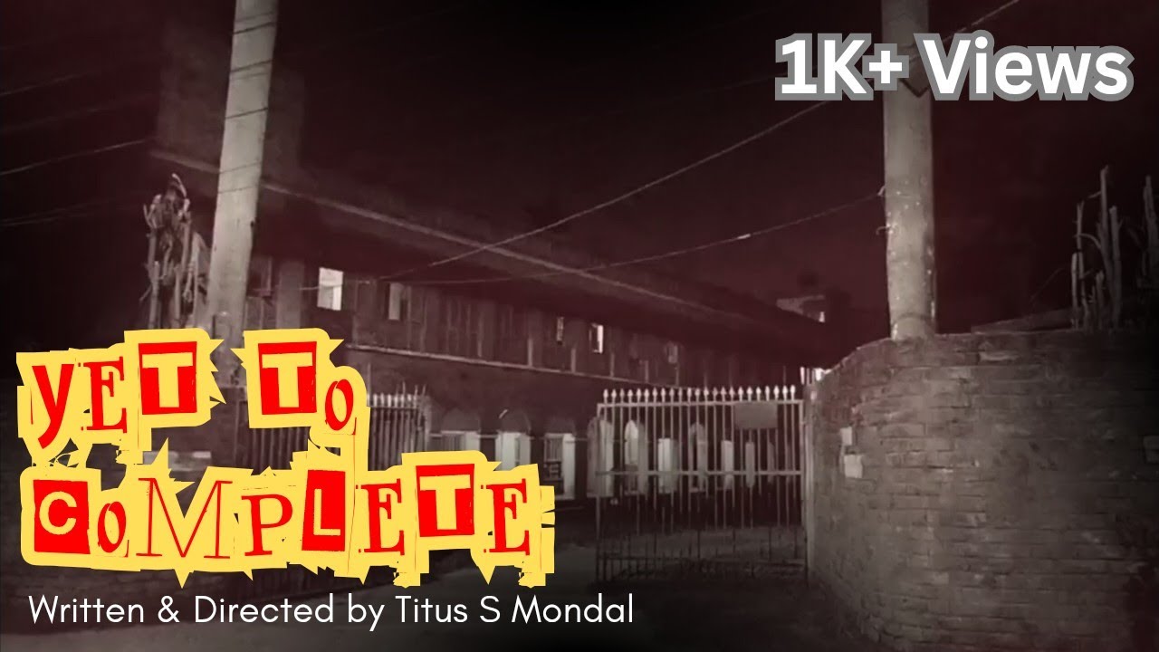 Yet To Complete || এখনও অসম্পূর্ণ || Short Flim by team DuckooDuckoo || EngSub ||  Story by Titus