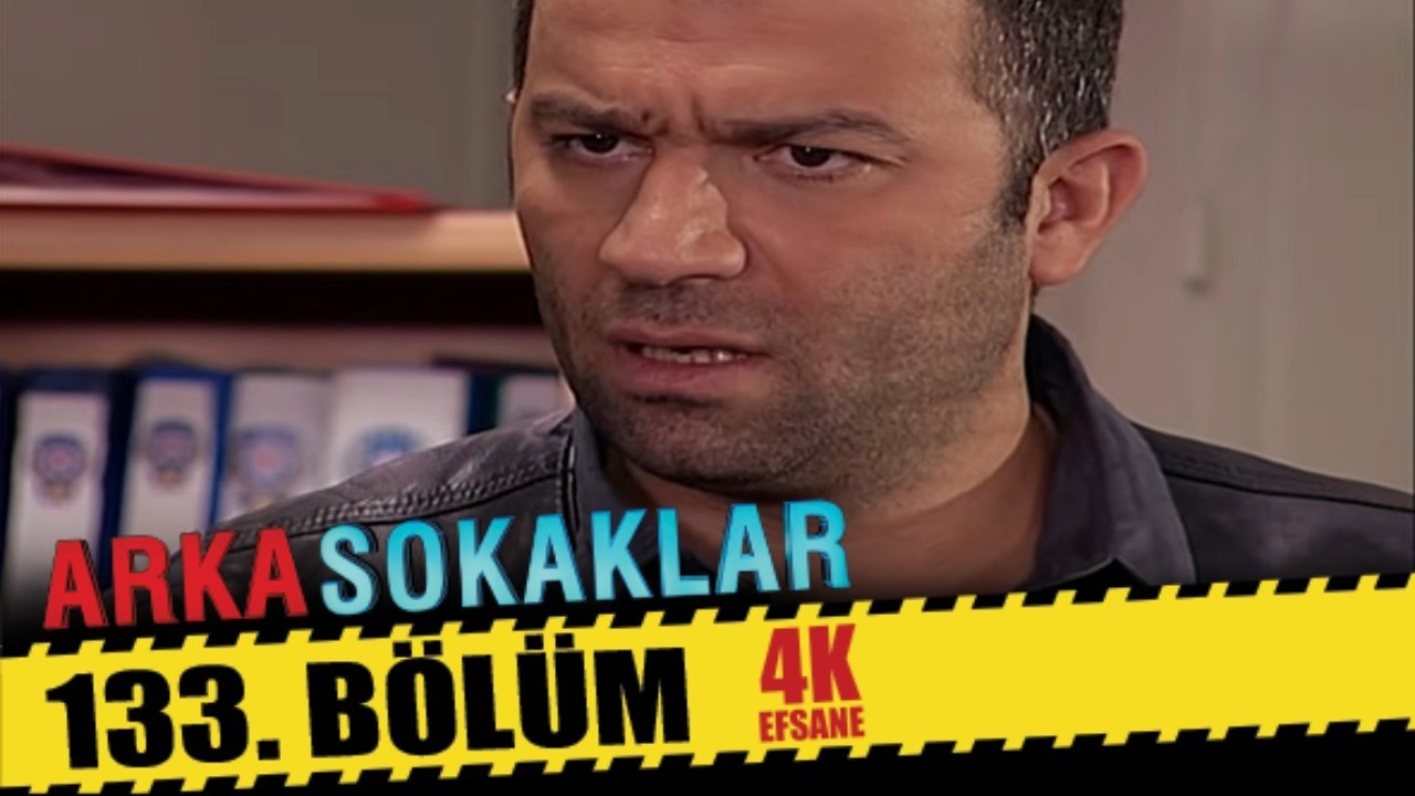 ARKA SOKAKLAR 133. BÖLÜM | 4K