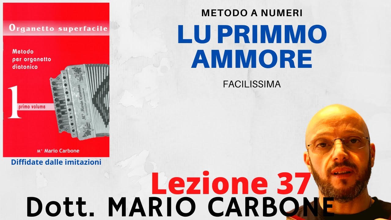 Lezione di Organetto n° 37 LU PRIMMO AMMORE - METODO A NUMERI dott. Mario Carbone