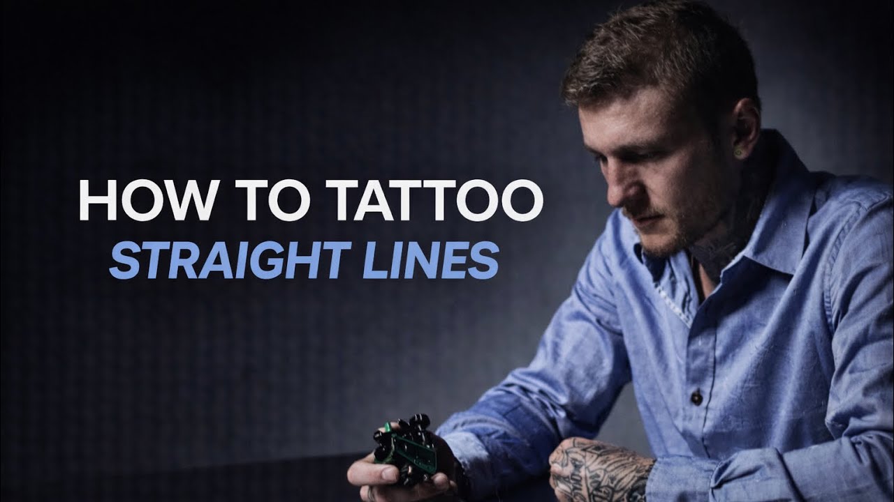 LEARN HOW TO TATTOO: THE STRAIGHT LINE