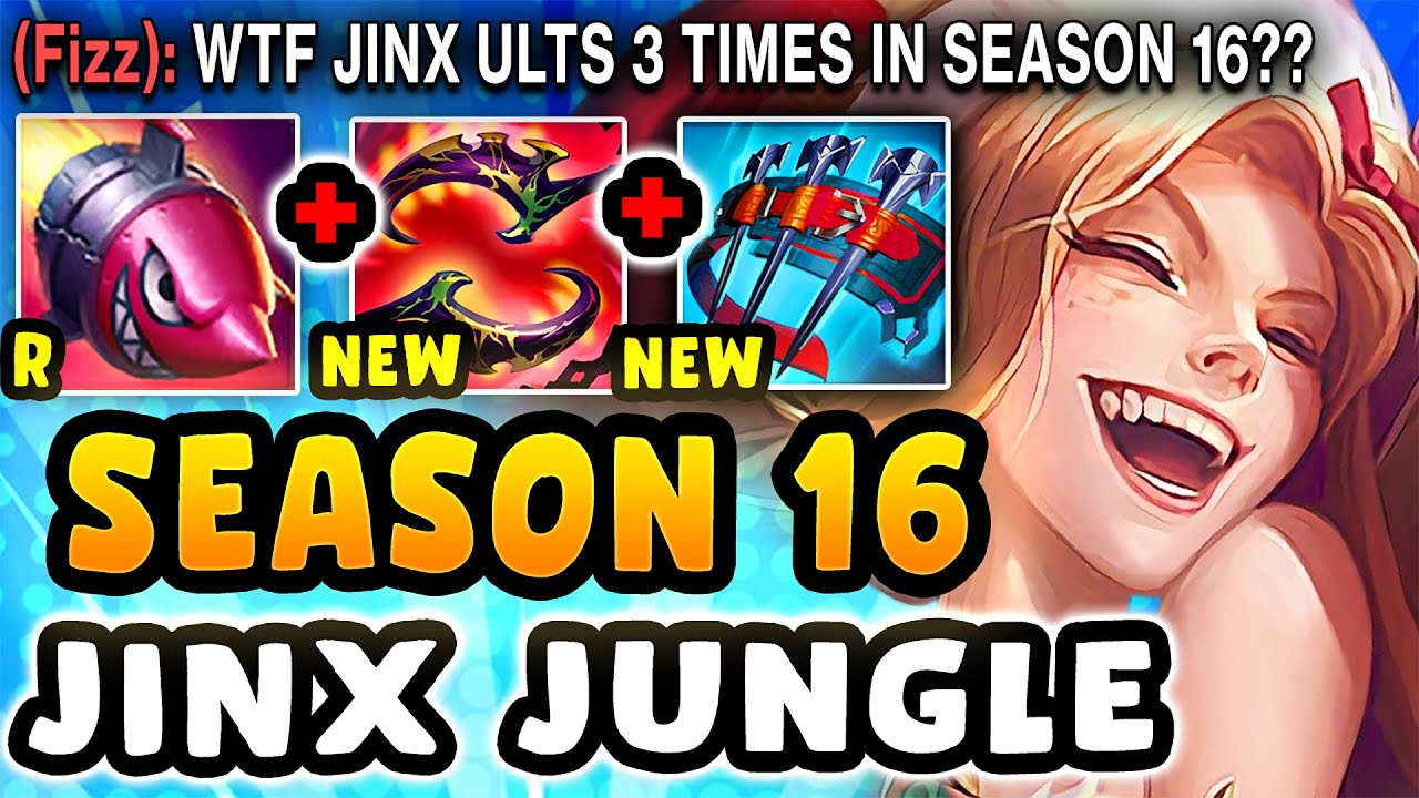 Jinx Jungle but in Season 16 I can ULT 3 TIMES Every Fight... (NEW BROKEN ITEMS)