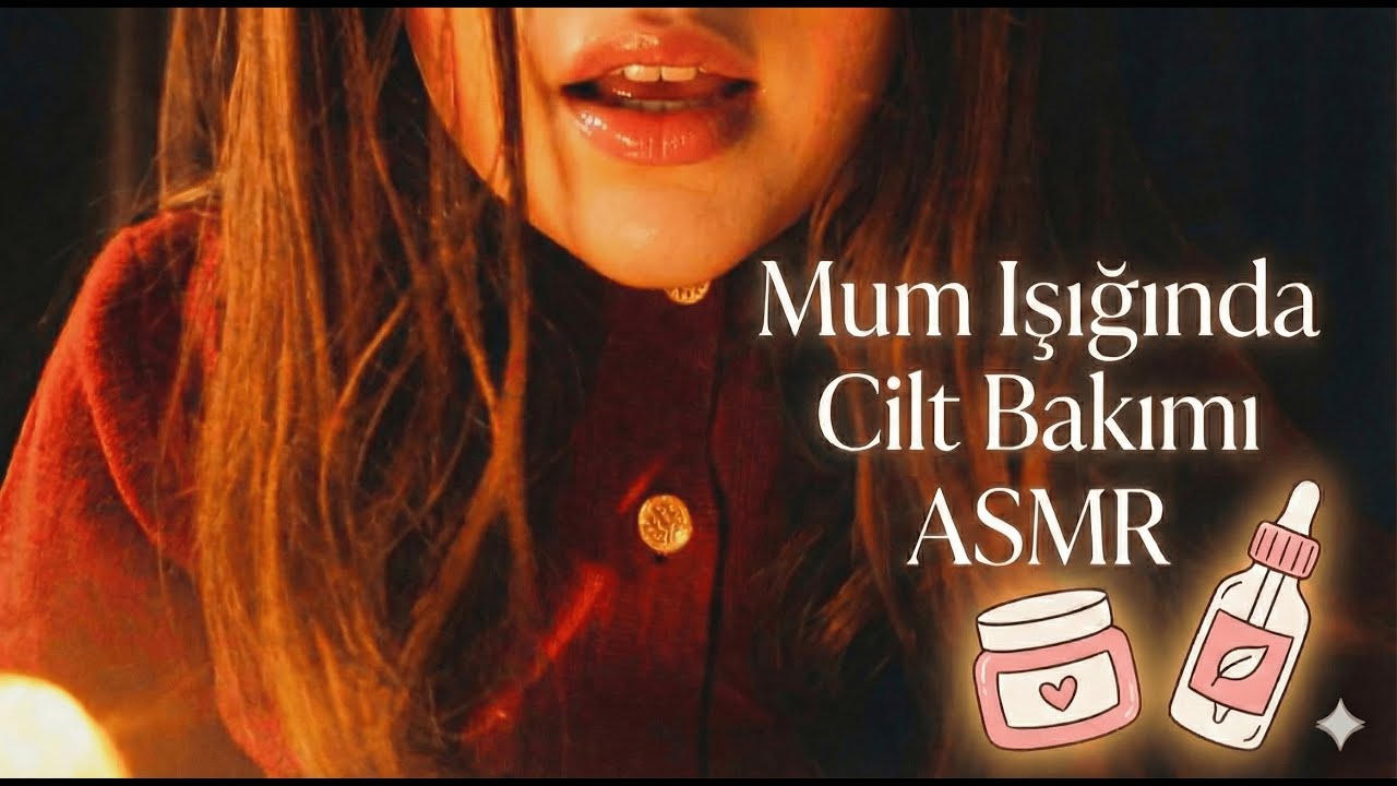 MUM IŞIĞINDA CİLT BAKIMI ASMR 🤍🕯️ TÜRKÇE ASMR ROLEPLAY
