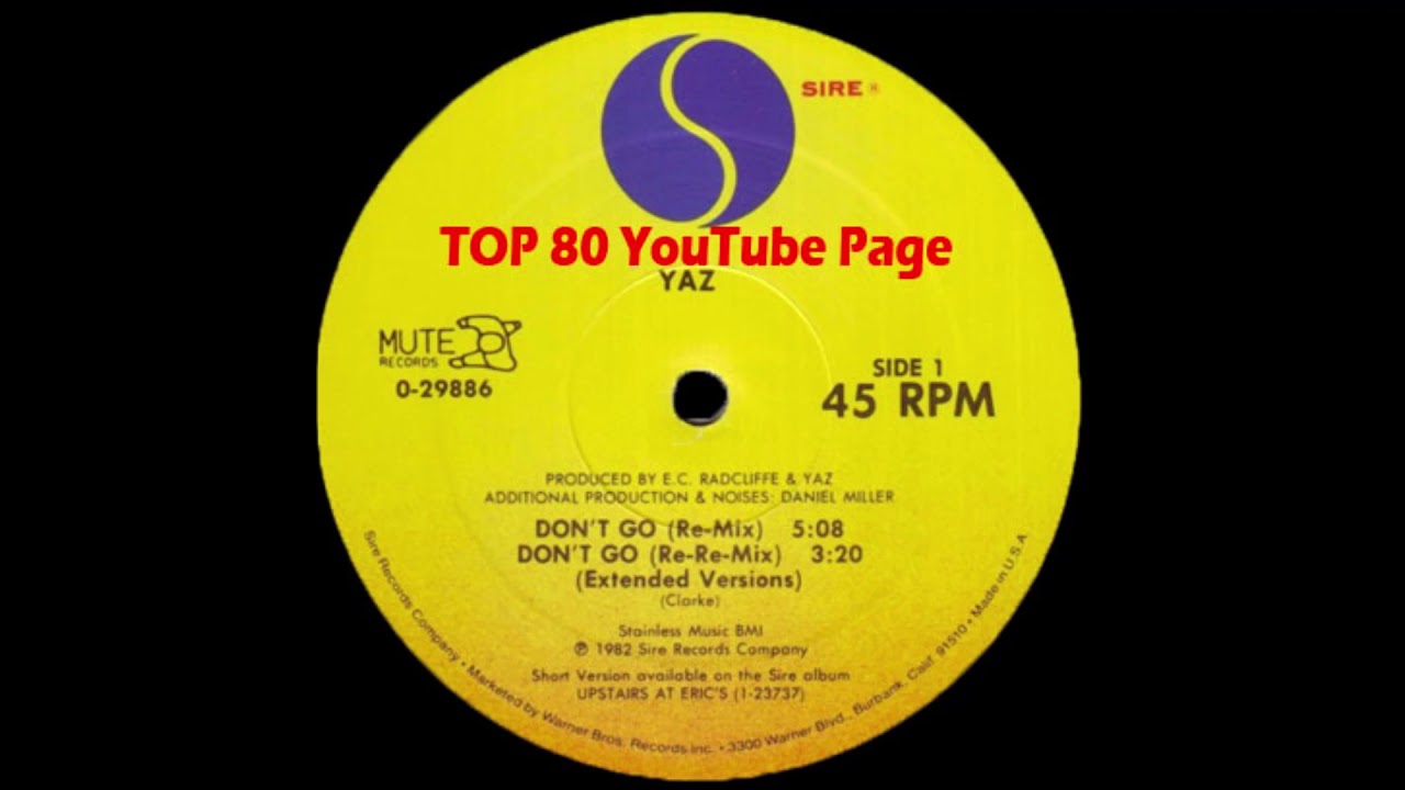 Yaz (Yazoo) - Don't Go (Re-Mix + Re-Re-Mix Extended Version)