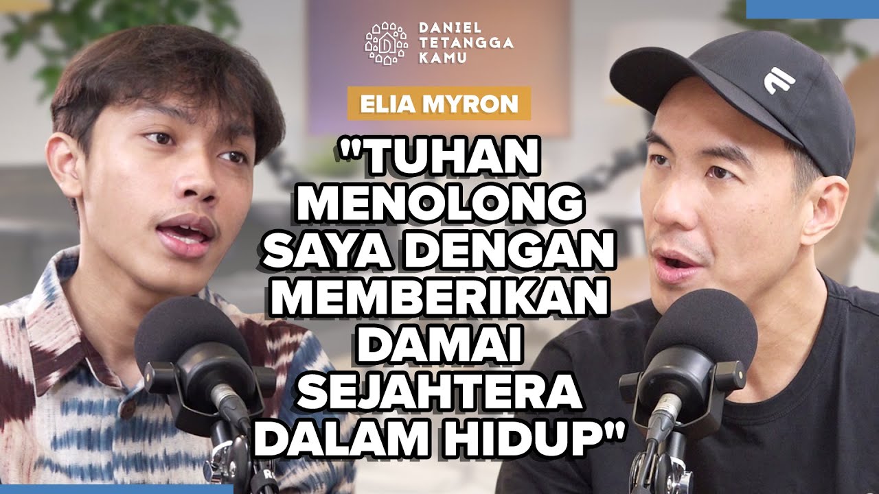 Menyentuh Hati! Perjalan Elia Myron untuk Melayani Tuhan - Daniel Tetangga Kamu