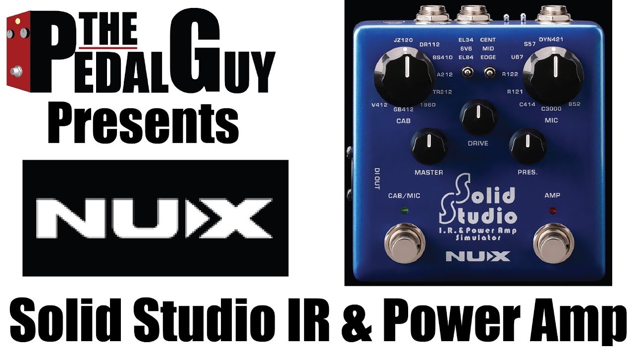 ThePedalGuy Presents the NuX Solid Studio IR and Power Amp Simulator Pedal