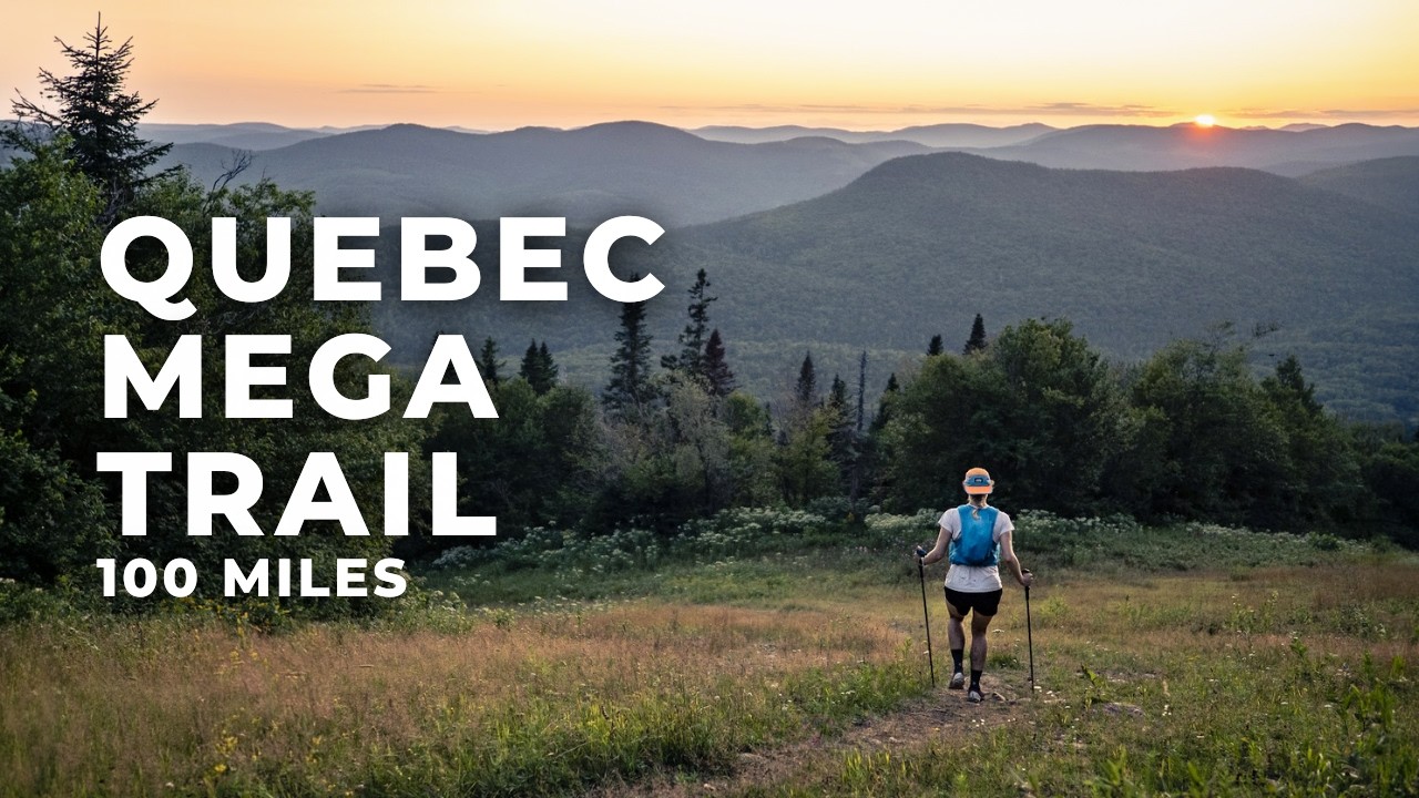 Running One of Canada’s Toughest Ultramarathons, Quebec Mega Trail 100
