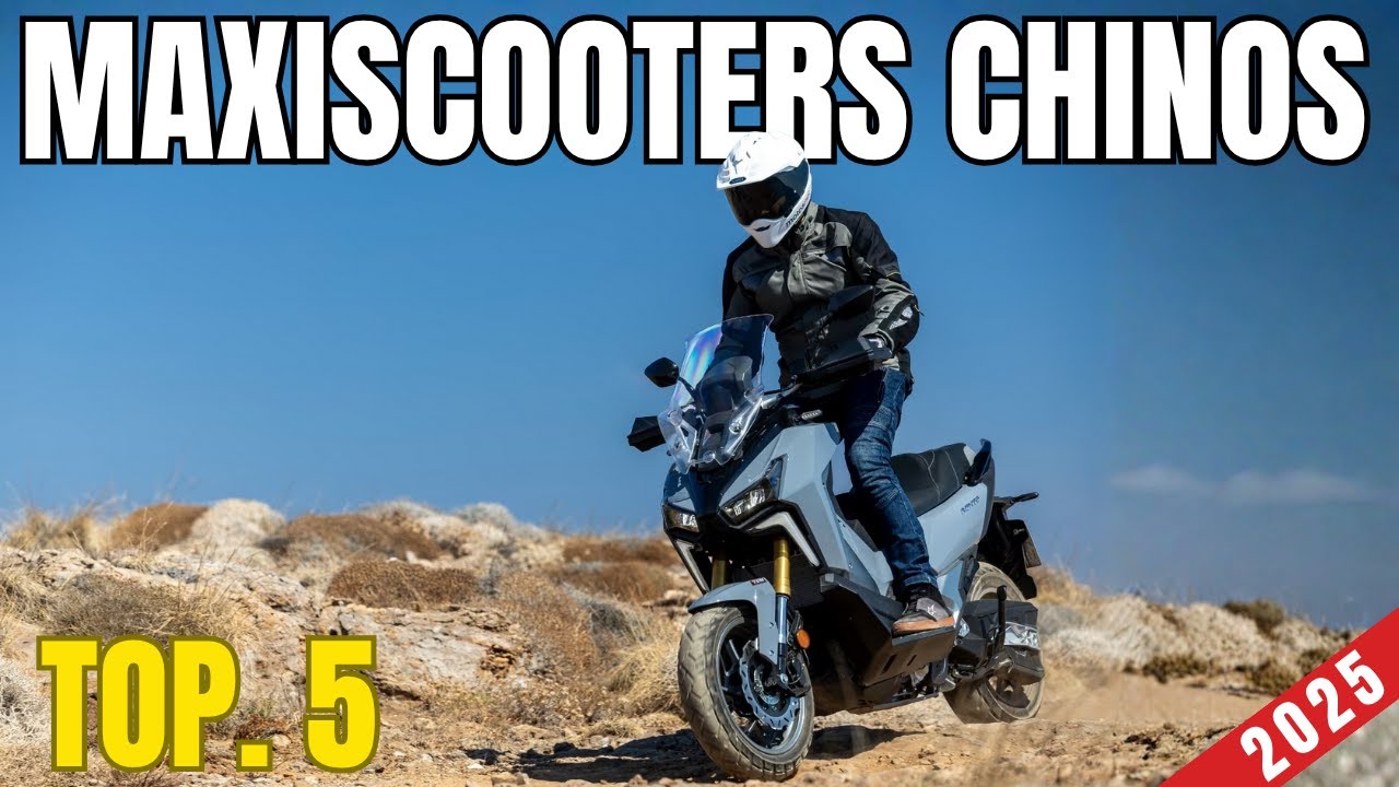 TOP 5 MEJORES MAXISCOOTERS CHINAS del 2025