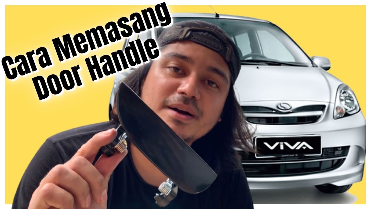 Cara Tukar Door Handle Perodua Viva | DiY