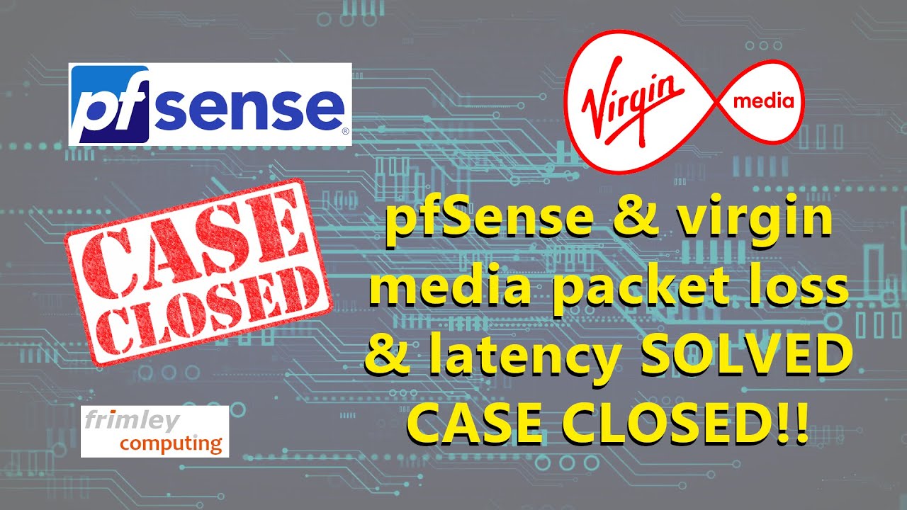 SOLVED - pfSense with Virgin Media - packet loss and latency