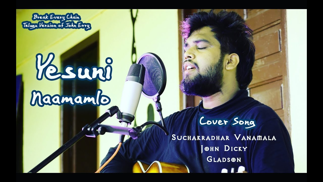Yesuni Naamamlo Shakti Undani Telusuko || Cover by Suchakradhar Vanamala || Dicky John ||HD Video