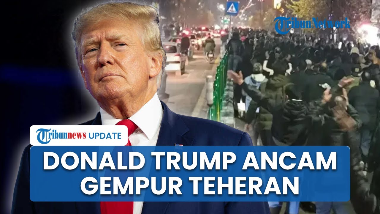 Alarm Perang AS-Iran Makin Dekat! Trump Ancam Gempur Habis-habisan Teheran di Tengah Aksi Demo